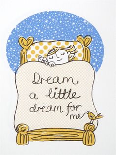 a drawing of a child sleeping in bed with the words dream, a little dream for me
