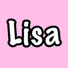 the word lisa written in black and white on a pink background
