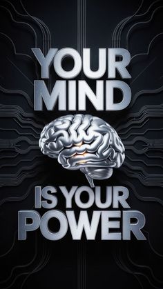 a poster with the words your mind is your power in silver letters on a black background