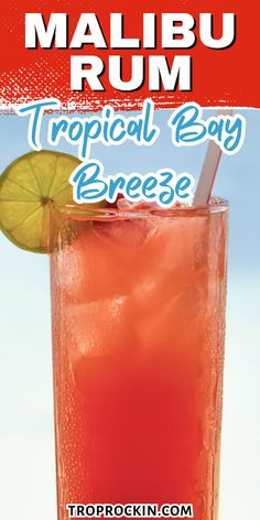 a tall glass with a lime slice on the rim and text that reads malbu rum tropical boy breeze