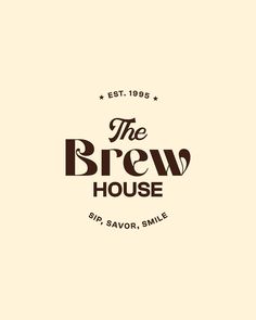 the brew house logo is shown in brown and white, with an old - fashioned font