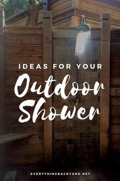 an outdoor shower with the words ideas for your outdoor shower