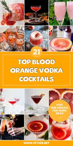the top blood orange vodka cocktails with text overlay that reads, 21 top blood orange vodka cocktails