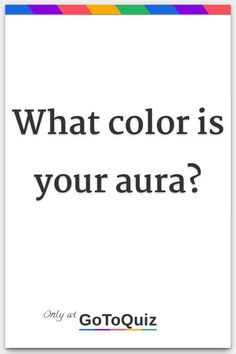 "What color is your aura?" My result: Pink Aura Calculator, Different Kinds Of Auras, Aura Type, White Aura Color Meaning, Whats My Aura Color, Aura Colour Test, What Is Your Aura, What Colour Is My Aura, Color Analysis Quiz Free