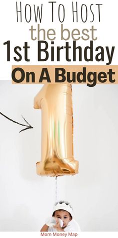the first birthday on a budget how to host the best 1st birthday on a budget
