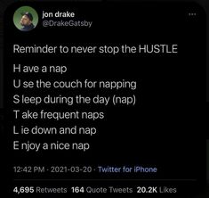 the text on the phone says, reminder to never stop the hustle have a nap