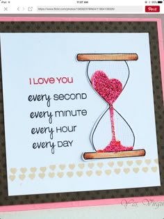 a card with an hourglass on it and the words i love you every second