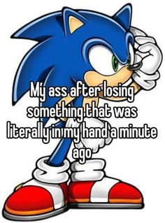 Sonic Slick Back Hair Meme, I Got To Silly, I Got Too Silly, Sonic Kinnie Bingo, Sonic Quotes, Sonic Kinnie, Sonic Movie Whisper, Sonic The Hedgehog Whisper, Sonic Memes Quotes