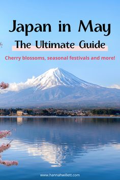 japan in may the ultimate guide cherry blossoms, seasonal festivals and more
