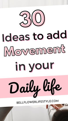 30 ideas to add movement in your daily life