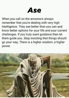an image of a man sitting in the grass with his hands on his knees and text that reads, ase when you call on the ancestors always remember that you're