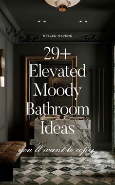 an elegant bathroom with marble floors and black walls, the text reads 29 + elevated mood bathroom ideas you'll want to copy