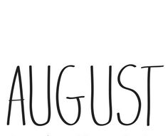 the word august written in black ink on a white background