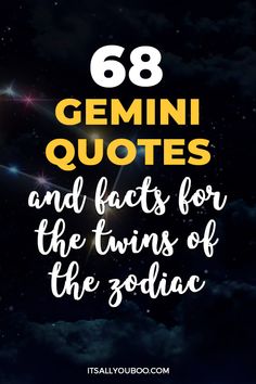 the words,'86 gemin quotes and fact for the twins of the zodiac
