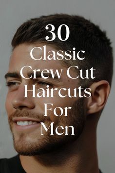 Close-up of a man with a short dark crew cut hairstyle, featuring text overlay: 30 Classic Crew Cut Haircuts For Men.