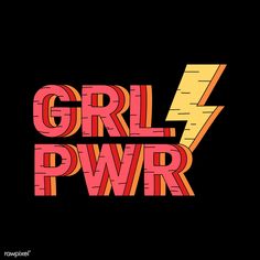 the word girl pwr is shown in red and yellow letters on a black background