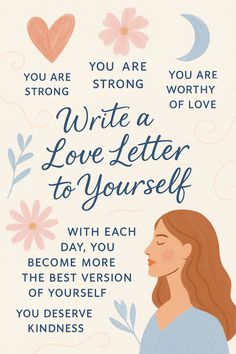 Illustrated Pinterest graphic showing the phrase “Write a Love Letter to Yourself” with affirmations, a calm female figure, and pastel botanical details.