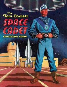 Originally published in 1950, at the height of the "Tom Corbett, Space Cadet" TV show (which was loosely based on Robert A. Heinlein's classic book, "Space Cadet"), this coloring book presents exciting science fiction images featuring Tom, Astro, Roger, and their spaceship, the Polaris. The coloring book is also a story, as the cadets blast off into space, leave Earth's atmosphere, and battle space pirates before returning home in triumph. Hours of fun for adults as well as kids! Space Hero, Earth Atmosphere, Classic Sci Fi, Space Pirate, Numbers For Kids, Vintage Space, Space Travel, Retro Futurism, Sci Fi Art