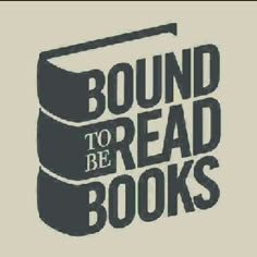 the words bound to be read books are shown in black and white on a gray background