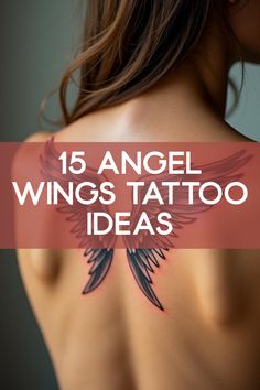 the back of a woman's shoulder with wings on it and text that reads 15 angel