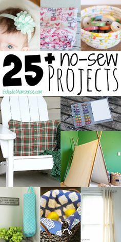 the 25 no sew projects are featured in this article