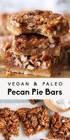 vegan and paleo pecan pie bars are stacked on top of each other