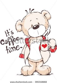 a cute teddy bear holding a coffee cup with the words it's coffee time