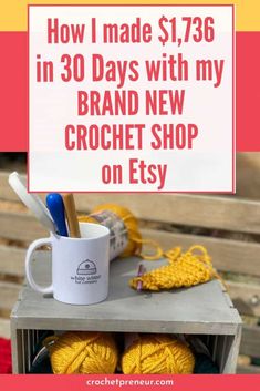 a crochet shop sign that says how i made $ 1, 786 in 30 days with my brand new crochet shop on etsy