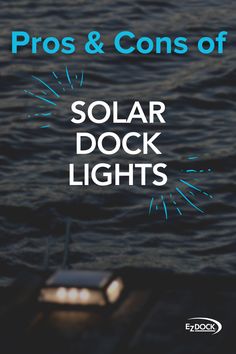 the title for pros and cons of solar dock lights