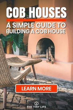a chair and fire place with the title cob houses a simple guide to building a cob house learn more