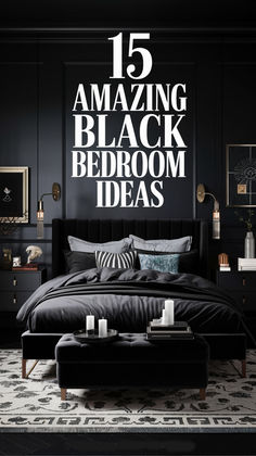 a bedroom with black walls and bedding that says, 15 amazing black bedroom ideas
