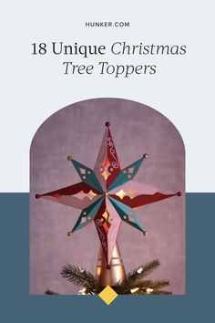 a christmas tree topper with the words 18 unique christmas tree tops