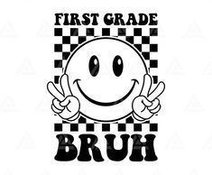a black and white photo with the words first grade, bruh in front of it