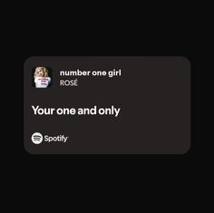 the text reads, number one girl rose you're one and only spotty