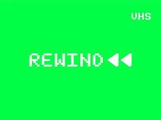 the words rewind are shown in white on a green background with an arrow pointing to it