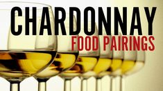 there are many wine glasses lined up in a row with the words chardonnay food pairings