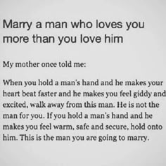 a poem written in black and white with the words marry, a man who loves you more than you love him