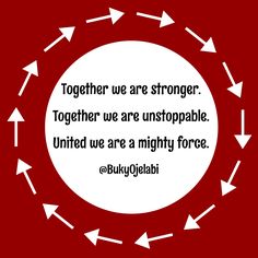the quote together we are stronger together we are unstoppable united we are a mighty force