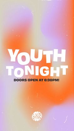 a poster with the words youth tonight written in white on an orange and purple background