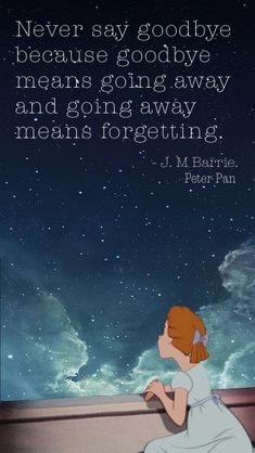 Never say goodbye because goodbye means going away and going away means forgetting. Never Say Goodbye Quotes, Disney Quotes About Leaving, Disney Farewell Quotes, Never Leave Without Saying Goodbye, Going Away Memes, Disney Goodbye Quotes, Disney Quotes About Saying Goodbye, Disney Saying Goodbye, Goodbye May Seem Forever Disney