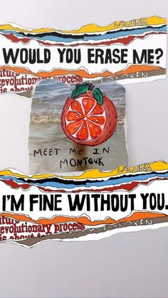 two pieces of torn paper with words on them and an orange cut in half to say i'm fine without you