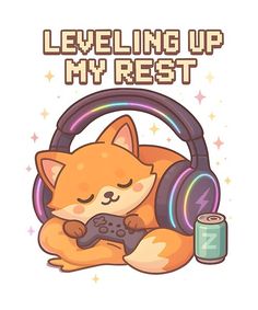 an orange cat laying down with headphones on and text leveling up my rest