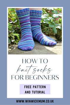 a pair of socks with text overlay that reads how to knit socks for beginners