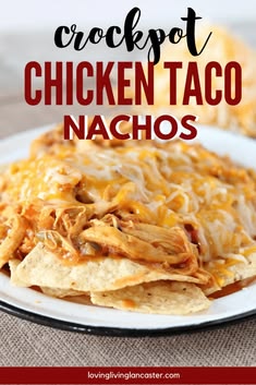 crockpot chicken taco nachos on a white plate with text overlay
