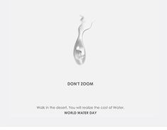 a white poster with the words, don't zoom work in the direction you will enable the cost of world water day