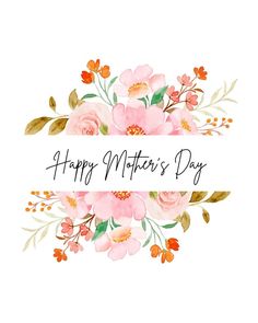a happy mother's day card with pink flowers and greenery on the side