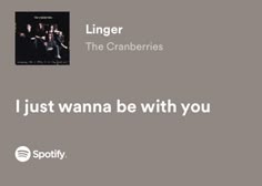 the cranberries, i just wanna be with you