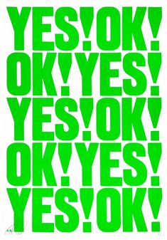 Yes Ok! by Anthony Burrill