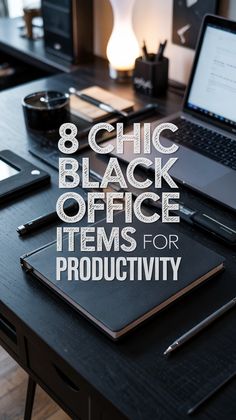 8 Chic Black Office Supplies to Boost Your Productivity!