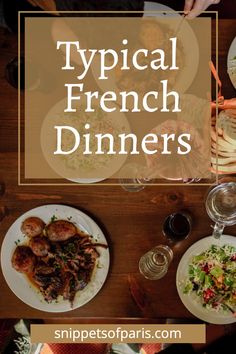 several plates of food on a table with the words typical french diners